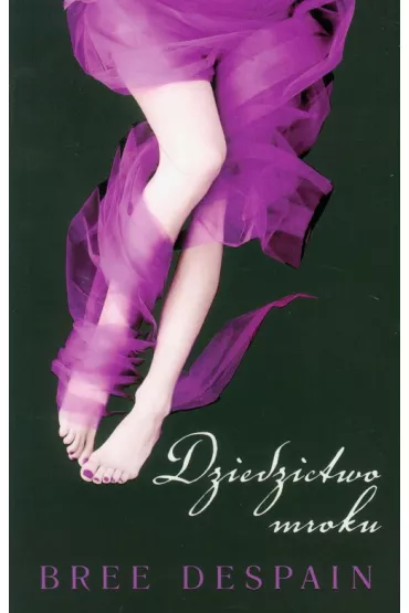 Dziedzictwo Mroku - Bree Despain - Despain Bree