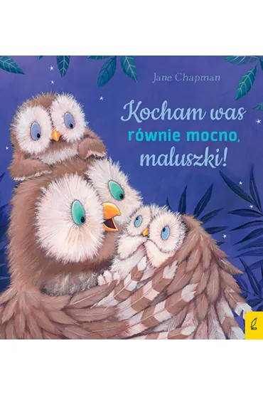 Kocham was r�wnie mocno, maluszki! - Jane Chapman