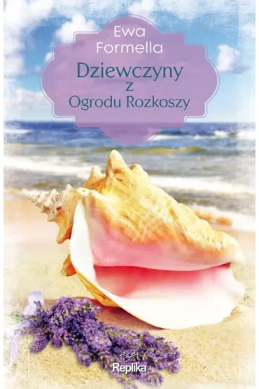 Dziewczyny z Ogrodu Rozkoszy - Ewa Formella