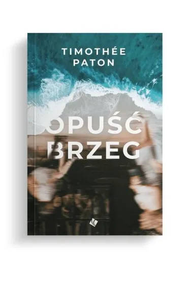 Opu�� brzeg - Timothee Paton