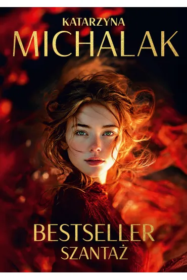 Bestseller. Szanta� - Katarzyna Michalak
