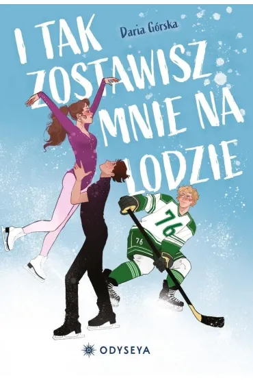 I tak zostawisz mnie na lodzie - Daria  G�rska