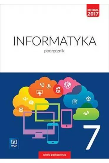 Informatyka. Klasa 7. Podr�cznik. Szko�a podstawowa - Iwona Krajewska-Kranas, Miros�aw Wycz�kowski, Wanda Jochemczyk, Witold Kranas
