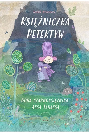 Ksi�niczka Detektyw. G�ra czarnoksi�nika AssaTarassa - Tomasz Minkiewicz