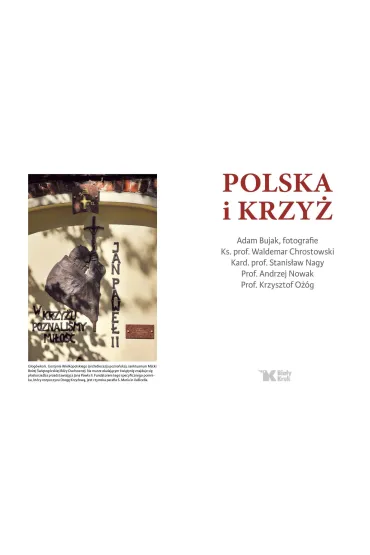 Polska i Krzy� - Adam Bujak, Andrzej Nowak, Krzysztof O��g, Stanis�aw Nagy, Waldemar Chrostowski