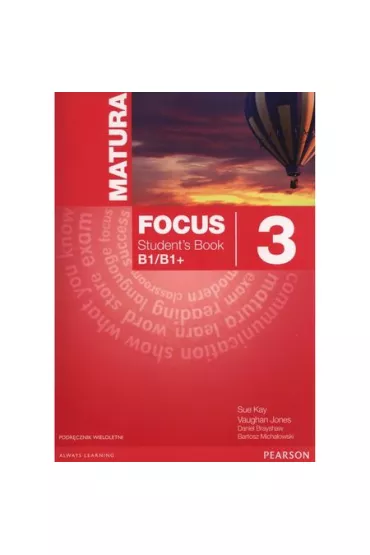 Matura Focus 3. Student's Book plus MP3 CD (wieloletni) - Bartosz Micha�owski, Daniel Brayshaw, Vaughan Jones, Sue Kay