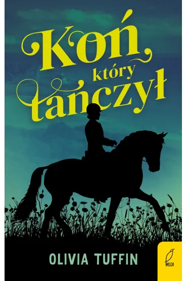 Ko�, kt�ry ta�czy� - Olivia  Tuffin