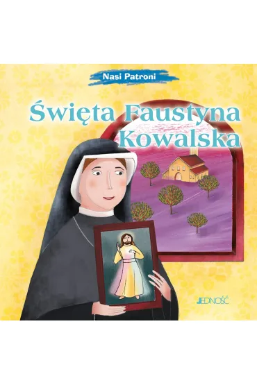 �wi�ta Faustyna Kowalska. Seria Nasi Patroni - Pascoletti Elena