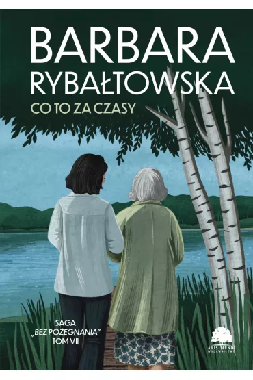 Co to za czasy. Saga Bez po�egnania. Tom 7 - Barbara Ryba�towska