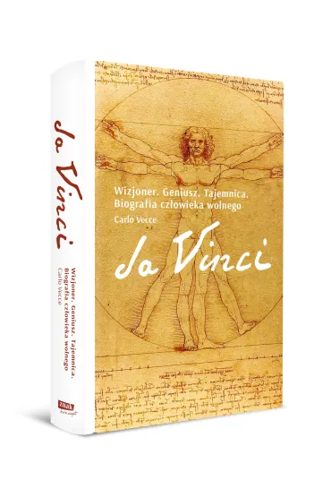 Da Vinci. Wizjoner. Geniusz. Tajemnica. Biografia cz�owieka wolnego - Carlo  Vecce