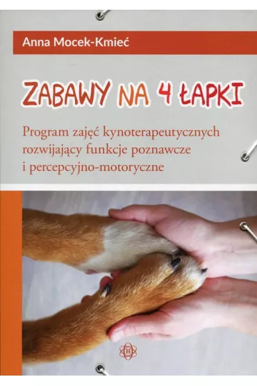 Zabawy na 4 �apki - Anna Mocek-Kmie�