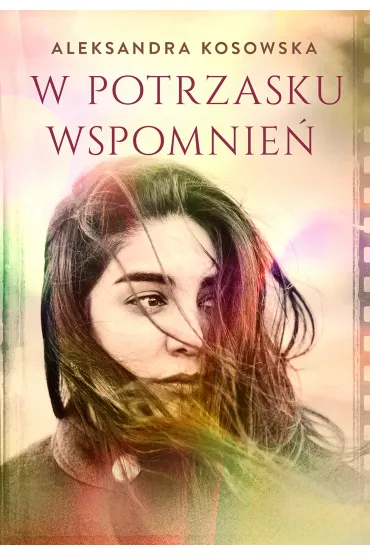 W Potrzasku Wspomnie� - Aleksandra  Kosowska