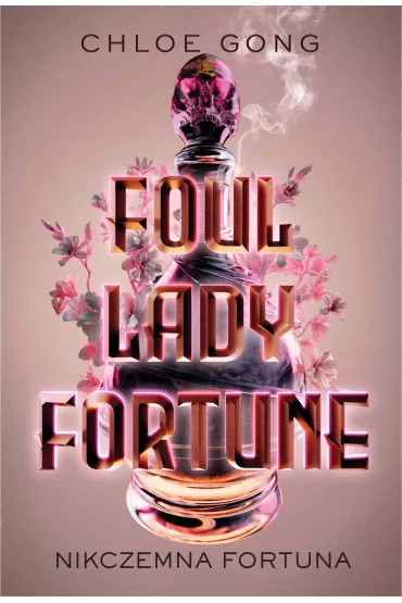 eBook Foul Lady Fortune. Nikczemna fortuna mobi epub - Chloe Gong