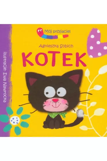 Kotek M�j przyjaciel - Agnieszka Sobich
