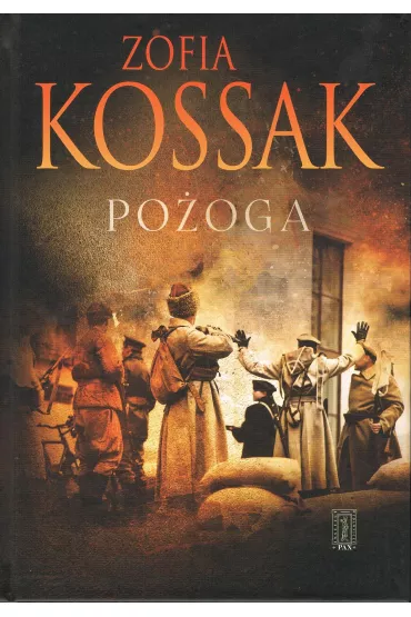 Po�oga wsponienia z Wo�ynia 1917-1919 dodruk 2026 - Zofia Kossak