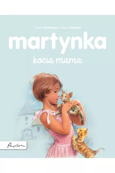 Martynka - kocia mama - Gilbert Delahaye