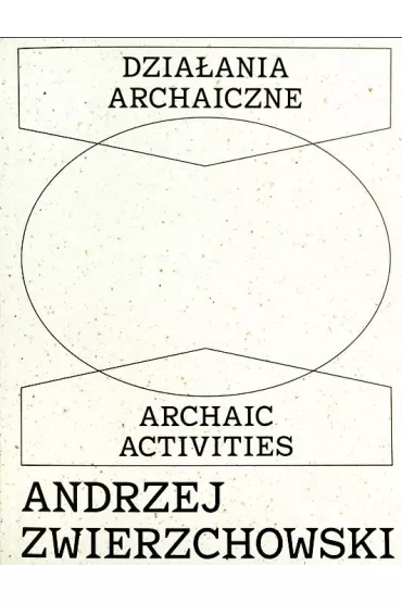 Dzia�ania archaiczne - Andrzej Zwierzchowski