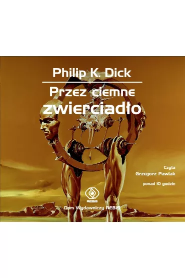 Audiobook Przez ciemne zwierciad�o. Ksi��ka audio CD - Philip K. Dick