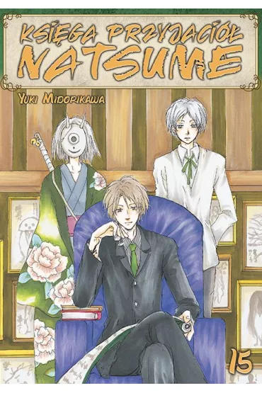 Ksi�ga Przyjaci� Natsume. Tom 15 - Yuki Midorikawa