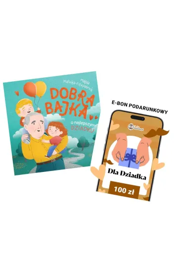 Pakiet Czas dla Dziadka: Dobra bajka o najlepszym dziadku, e-Bon Karta Podarunkowa Dla Dziadka 100 z� TaniaKsiazka.pl