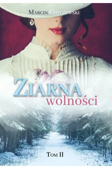 Ziarna wolno�ci. Tom 2 - Marcin  Chyczewski