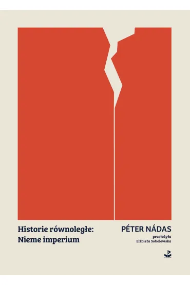 Historie r�wnoleg�e: Nieme imperium - Peter Nadas