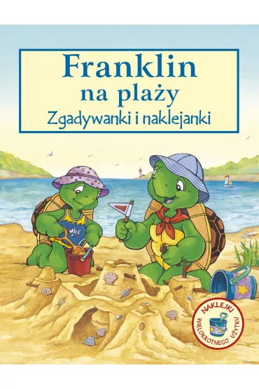 Franklin zgadywanki i naklejanki. Franklin na pla�y. Zgadywanki i naklejanki - Paulette Bourgeois