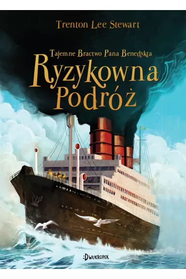 Ryzykowna podr�. Tajemne Bractwo Pana Benedykta. Tom 2 - Trenton Lee Stewart
