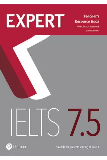Expert IELTS. Teacher's Resource Book with Online Audio. Band 7.5 - Rosemary Aravanis, Fiona  Aish, Jo  Tomlinson