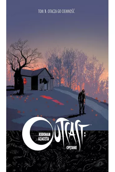 Otacza go ciemno��. Outcast. Op�tanie. Tom 1 - Robert Kirkman, Paul Azaceta