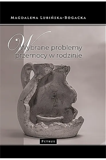 Wybrane problemy przemocy w rodzinie - Magdalena Lubi�ska-Bogacka