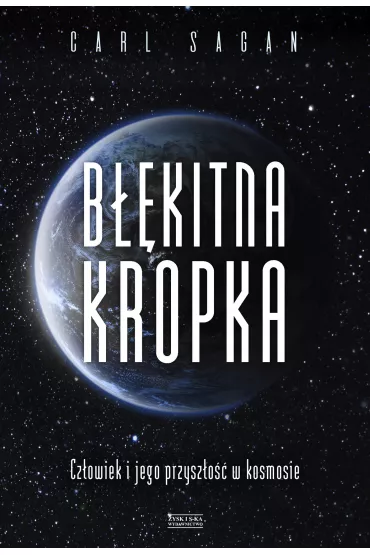 B��kitna kropka. Cz�owiek i jego przysz�o�� w kosmosie - Carl Sagan