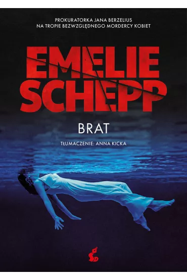 Brat. Jana Berzelius. Tom 5 - Emelie Schepp