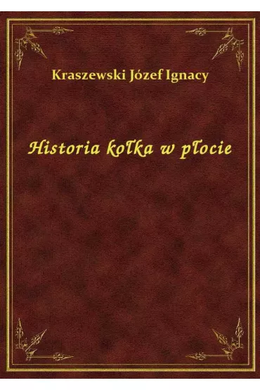 eBook Historia ko�ka w p�ocie epub - J�zef Ignacy Kraszewski