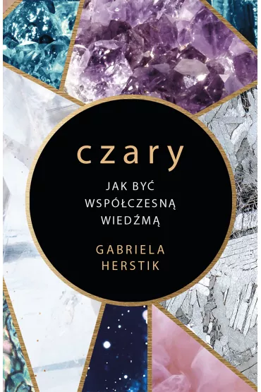eBook Czary. Jak by� wsp�czesn� wied�m� mobi epub - Gabriela  Herstik