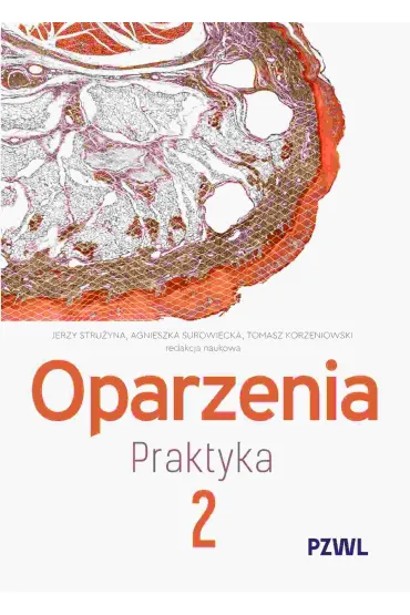 Oparzenia. Praktyka tom 2 - Jerzy Stru�yna, Agnieszka  Surowiecka, Korzeniowski