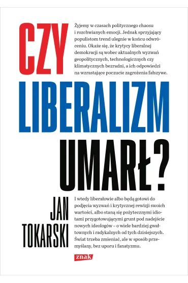 Czy liberalizm umar�? - Jan Tokarski