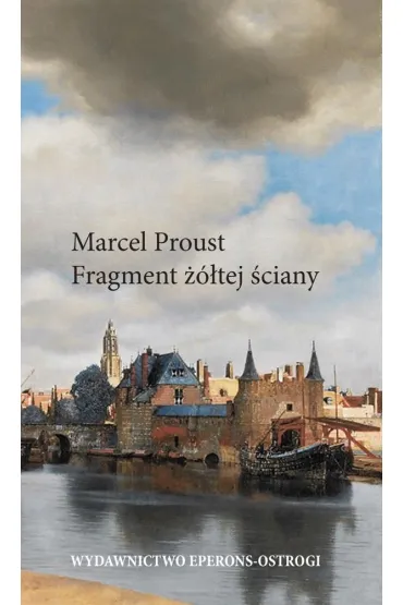 Fragment ��tej �ciany (dodruk 2022) - Marcel Proust