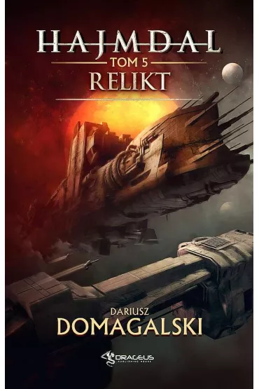 Relikt. Hajmdal. Tom 5 - Dariusz Domagalski