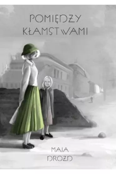 Pomi�dzy k�amstwami - Maja  Drozd
