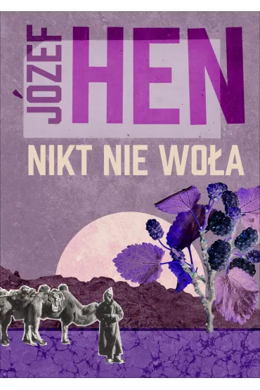 Nikt nie wo�a - J�zef Hen