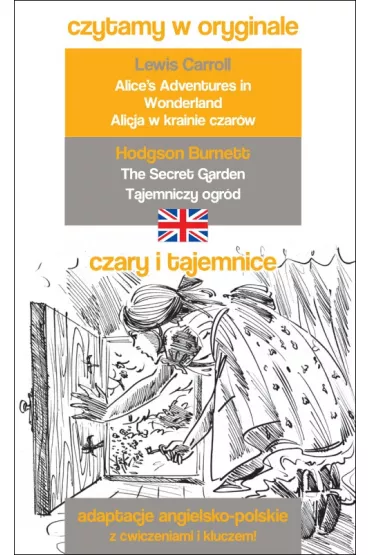 Czary i tajemnice. Alicja w krainie czar�w, Tajemniczy ogr�d. Czytamy w oryginale - Lewis Carroll