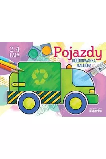 Pojazdy - kolorowanka malucha 2-4 lata - Lidia Szwabowska