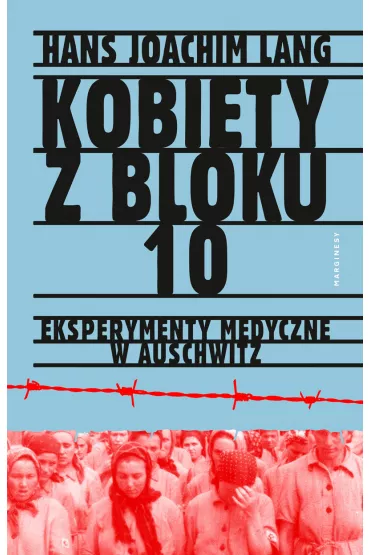 eBook Kobiety z bloku 10. Eksperymenty medyczne w Auschwitz mobi epub - Hans Joachim Lang