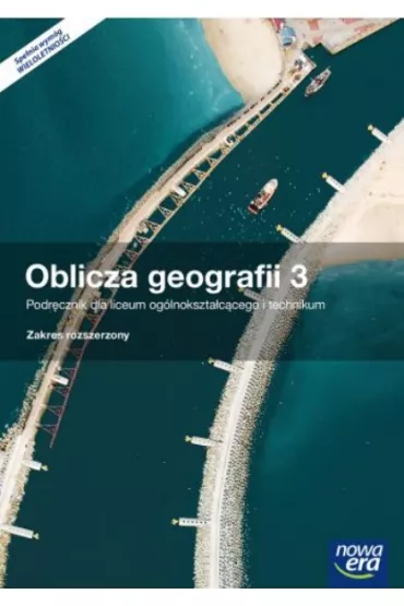 Oblicza geografii 3. Podr�cznik dla liceum og�lnokszta�c�cego i technikum. Zakres rozszerzony. Szko�y ponadgimnazjalne - Marek Wi�ckowski, Roman Malarz