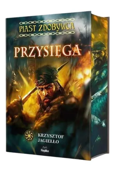 Przysi�ga. Piast Zdobywca. Tom 1 (barwione brzegi) - Krzysztof  Jagie��o