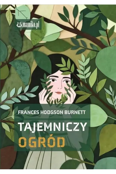 Tajemniczy ogr�d - Frances  Hodgson