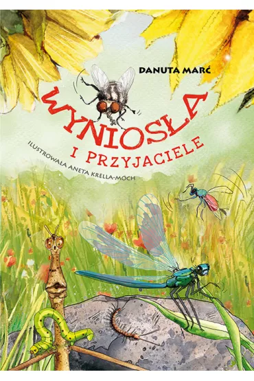 Wynios�a i przyjaciele - Danuta  Mar�