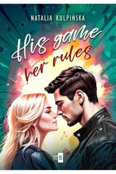 His Game, Her Rules - Natalia  Kulpi�ska