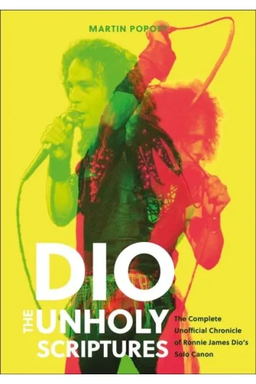 DIO: The Unholy Scriptures - Martin Popoff